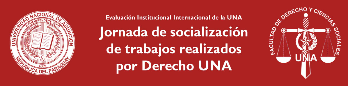 Jornada de socialización de trabajos realizados en Derecho por Evaluación Institucional Internacional de la UNA