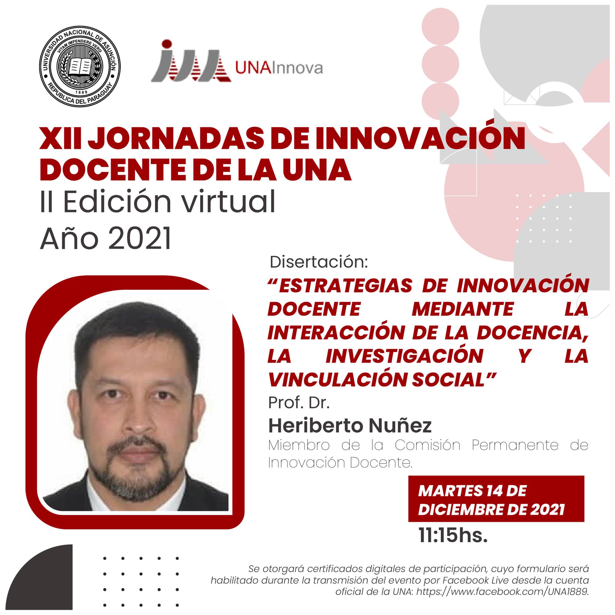 XII Jornadas de Innovación Docente de la UNA: 2ª Edición Virtual, 2021. Expositor 2: Prof. Dr. Heriberto Núñez, miembro de la Comisión Permanente de Innovación Docente.